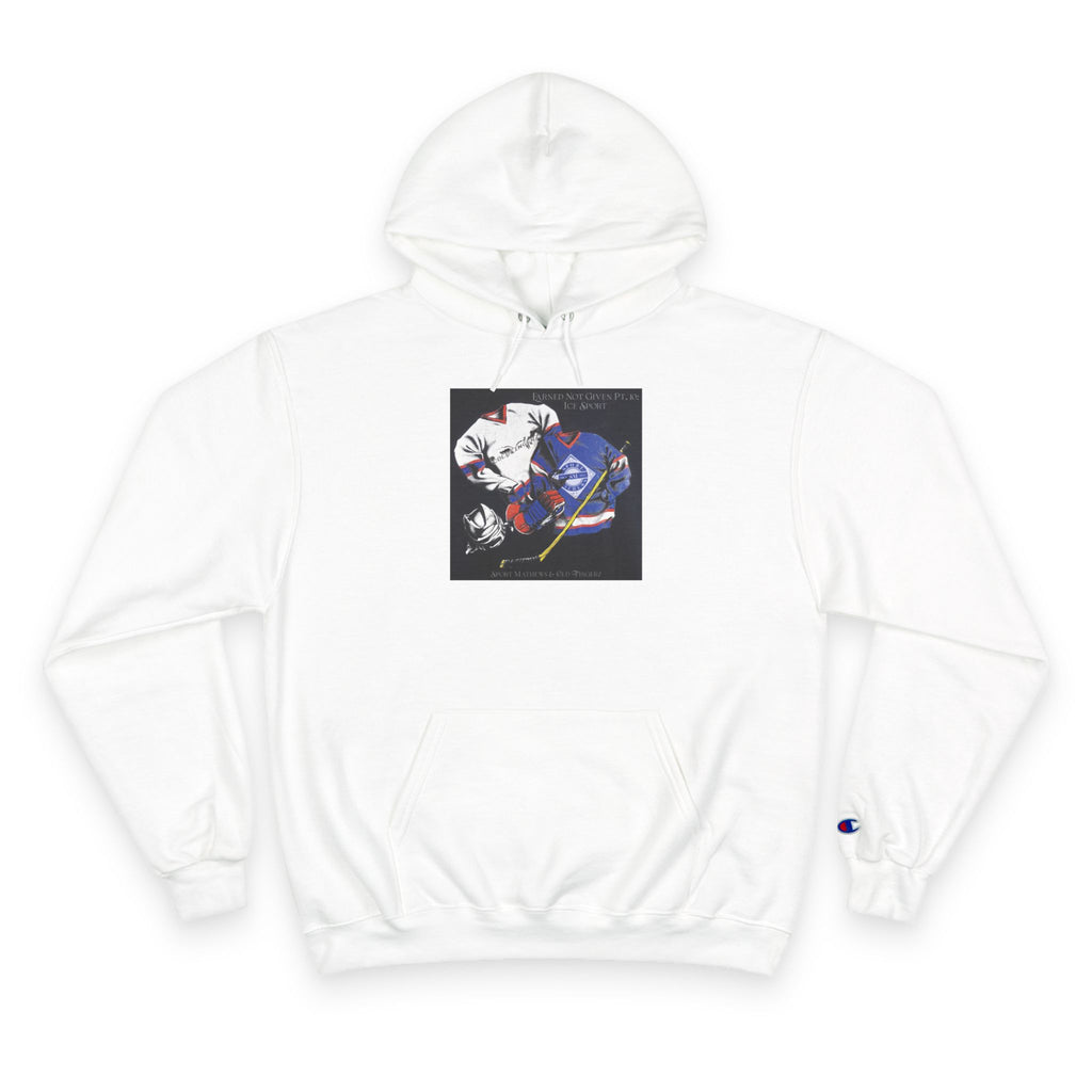 Earned Not Given, P10: Ice Sport (Champion Hoodie)