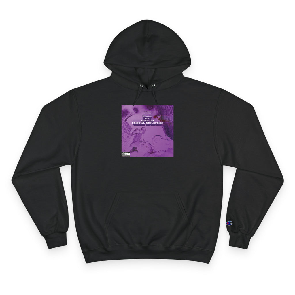 Earned Not Given, P9: Eternal Reflection (Champion Hoodie)